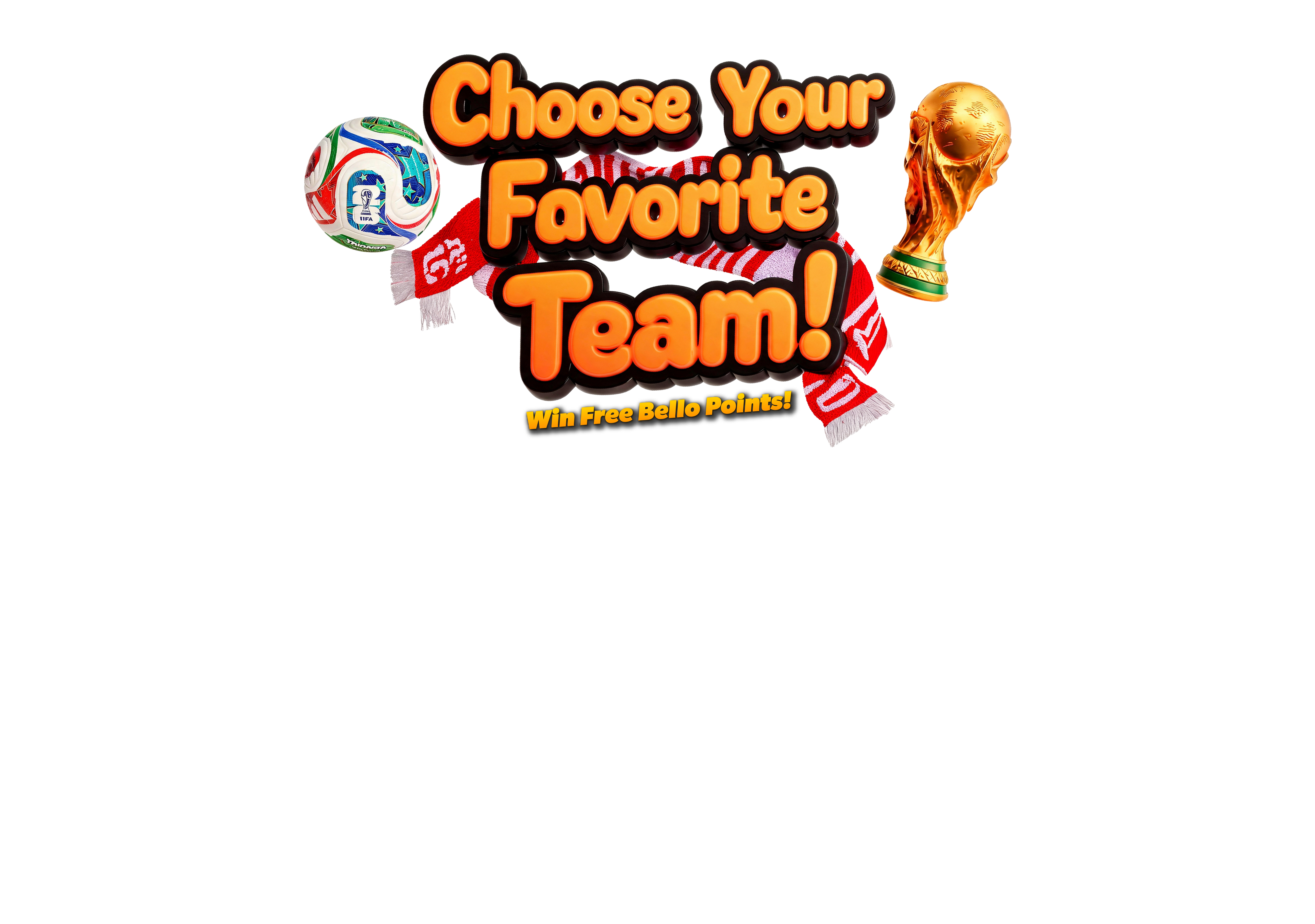 Choose Your Favorite Team! Win Free Bello Points!
